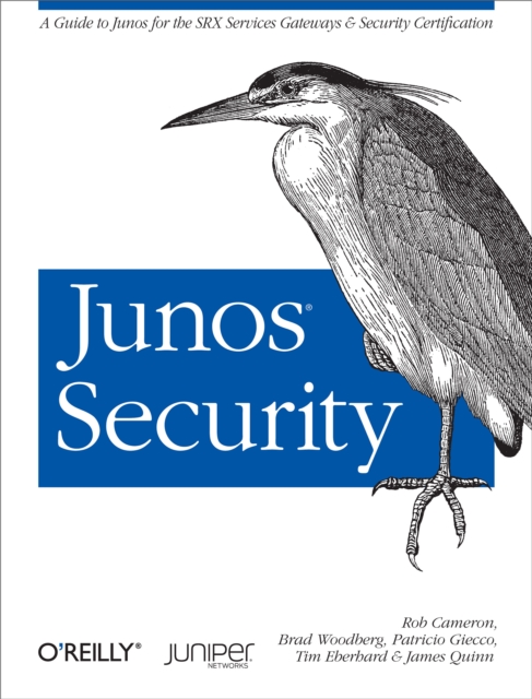 Junos Security : A Guide to Junos for the SRX Services Gateways and Security Certification, EPUB eBook