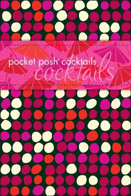 Pocket Posh Cocktails, Paperback Book