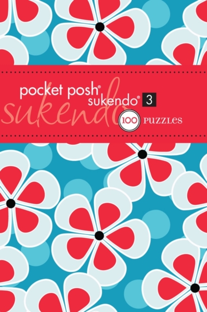 Pocket Posh Sukendo 3 : 100 Puzzles, Paperback Book