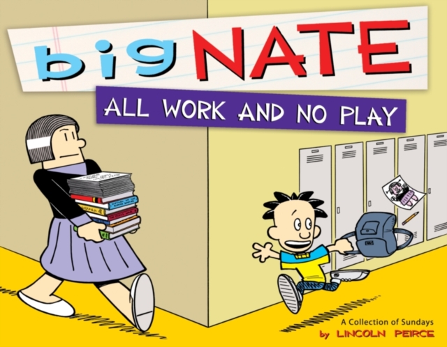 Big Nate All Work and No Play : A Collection of Sundays, Paperback Book