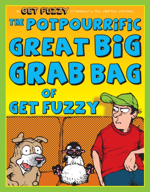 The Potpourrific Great Big Grab Bag of Get Fuzzy : A Get Fuzzy Treasury, EPUB eBook