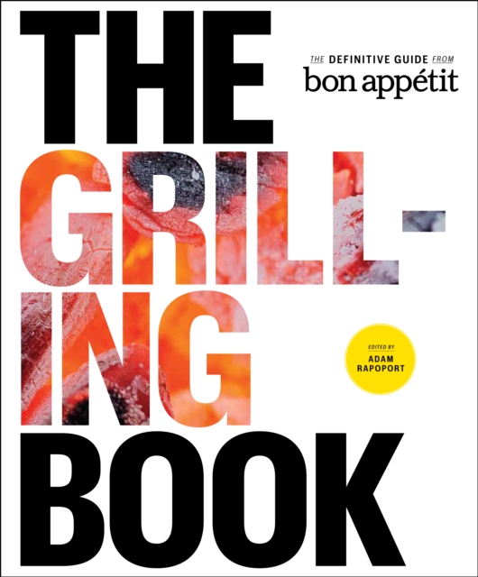 The Grilling Book : The Definitive Guide from Bon Appetit, EPUB eBook