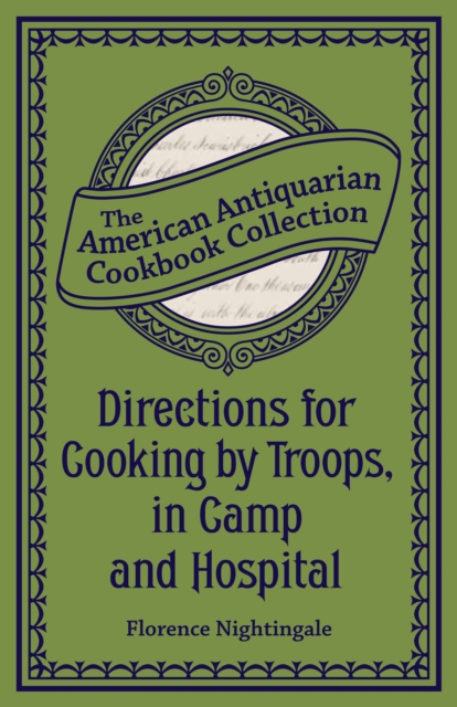 Directions for Cooking by Troops, in Camp and Hospital, PDF eBook