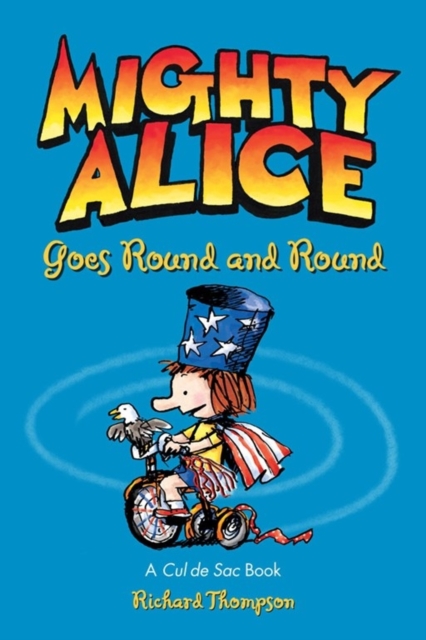 Mighty Alice Goes Round and Round : A Cul de sac Book, Paperback Book