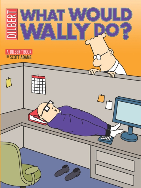 What Would Wally Do? : A Dilbert Treasury, PDF eBook