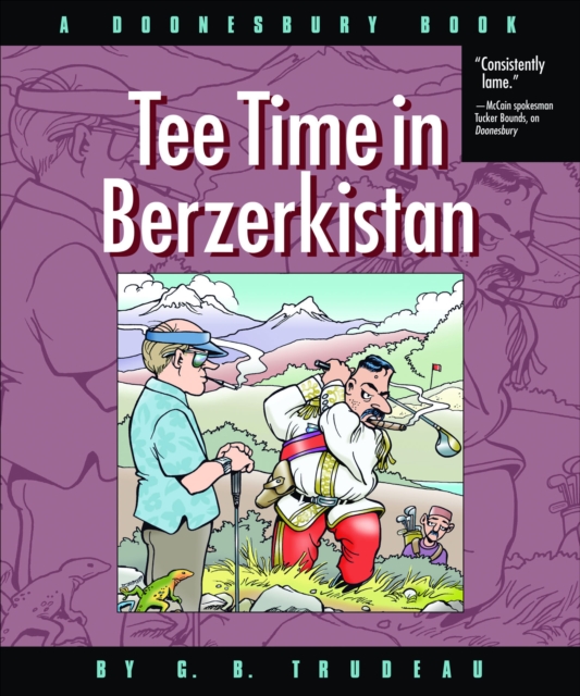 Tee Time in Berzerkistan : A Doonesbury Book, PDF eBook
