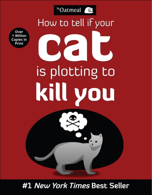 How to Tell If Your Cat Is Plotting to Kill You: The Oatmeal