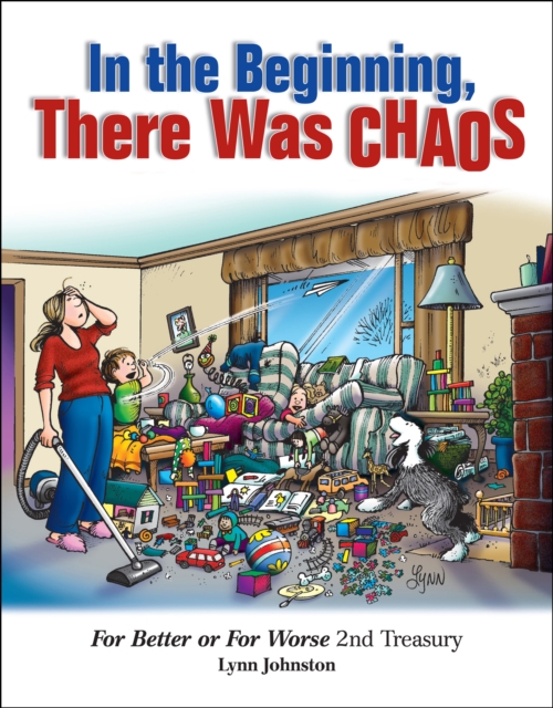 In the Beginning, There Was Chaos : For Better or For Worse 2nd Treasury, PDF eBook