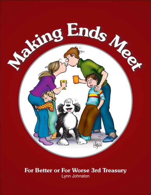 Making Ends Meet : For Better or For Worse 3rd Treasury, PDF eBook