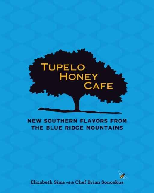 Tupelo Honey Cafe: New Southern Flavors from the Blue Ridge Mountains, EPUB eBook