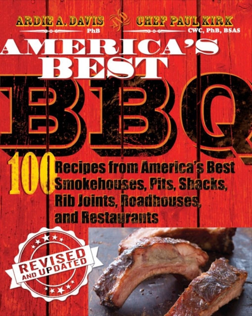 America's Best BBQ : 100 Best Barbecue Recipes from America's Smokehouses, Pits, Shacks, Rib Joints, Roadhouses, and Restaurants, Paperback Book