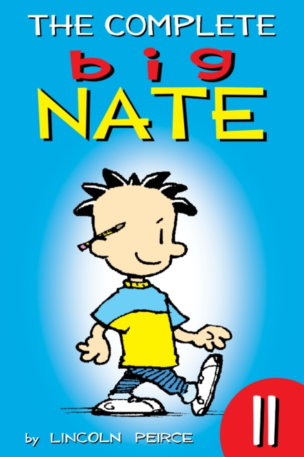 The Complete Big Nate: #11, EPUB eBook