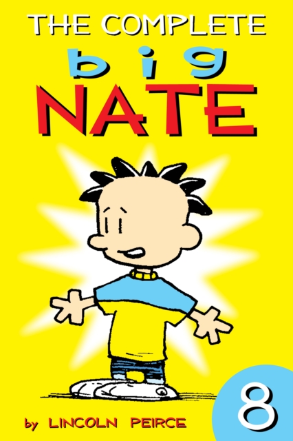 The Complete Big Nate: #8, EPUB eBook