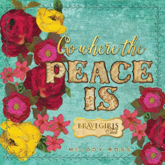 Brave Girls Club: Go Where the Peace Is, Hardback Book
