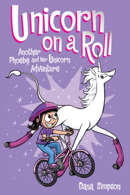 Unicorn on a Roll : Another Phoebe and Her Unicorn Adventure, Paperback / softback Book