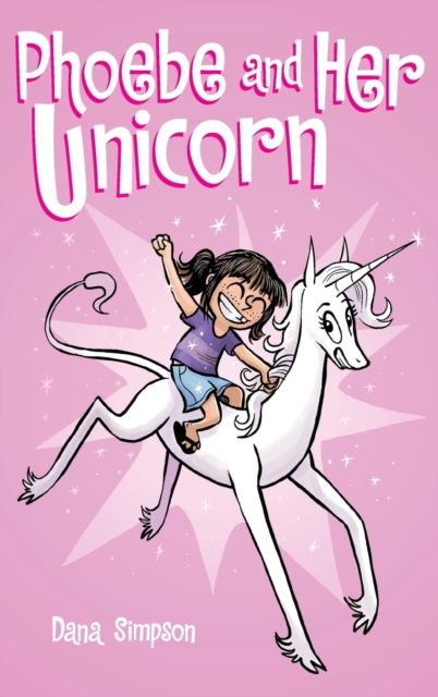 Phoebe and Her Unicorn, Hardback Book