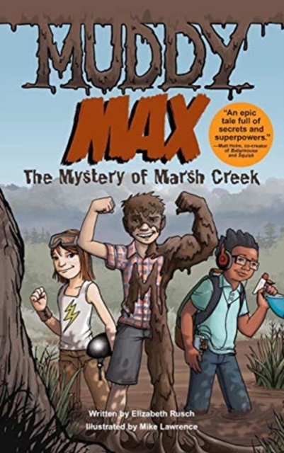 Muddy Max : The Mystery of Marsh Creek, Hardback Book