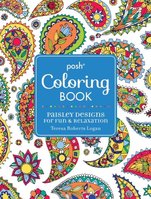 Posh Adult Coloring Book: Paisley Designs for Fun & Relaxation, Paperback Book