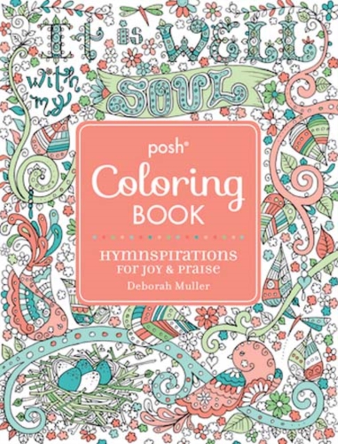 Posh Adult Coloring Book: Hymnspirations for Joy & Praise, Paperback / softback Book