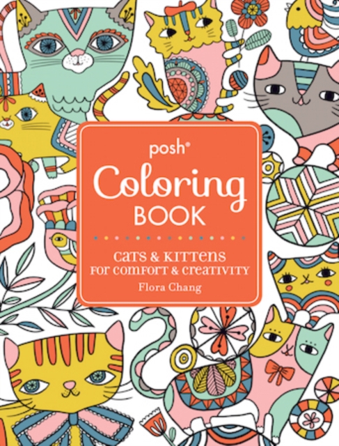 Posh Adult Coloring Book: Cats & Kittens for Comfort & Creativity, Paperback / softback Book