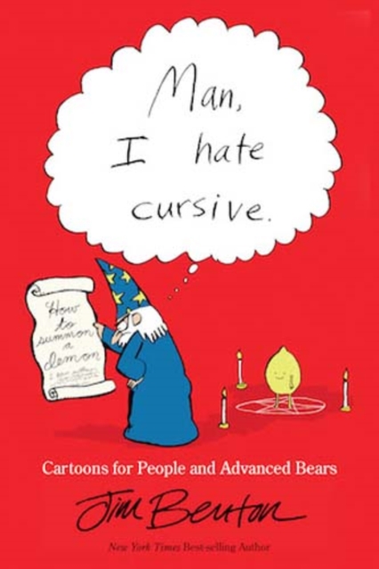 Man, I Hate Cursive : Cartoons for People and Advanced Bears, Paperback / softback Book