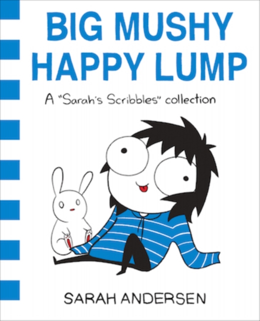 Big Mushy Happy Lump : A Sarah's Scribbles Collection, Paperback / softback Book
