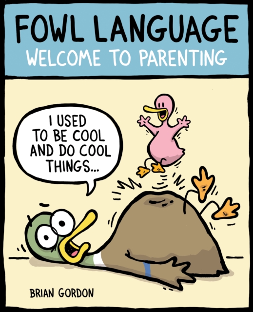 Fowl Language : Welcome to Parenting, EPUB eBook