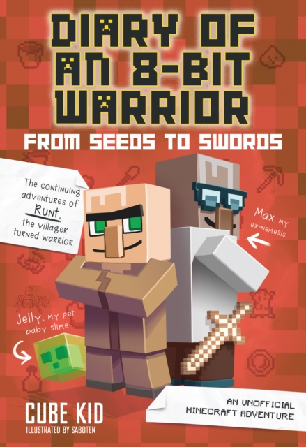 Diary of an 8-Bit Warrior: From Seeds to Swords : An Unofficial Minecraft Adventure, PDF eBook