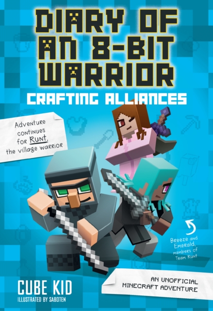 Diary of an 8-Bit Warrior: Crafting Alliances : An Unofficial Minecraft Adventure, EPUB eBook