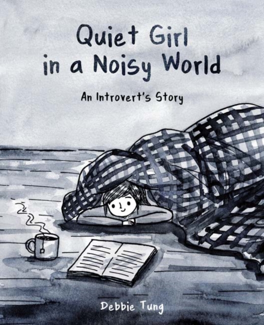 Quiet Girl in a Noisy World : An Introvert's Story, Paperback / softback Book