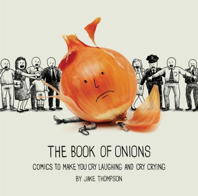 The Book of Onions : Comics to Make You Cry Laughing and Cry Crying, Paperback / softback Book