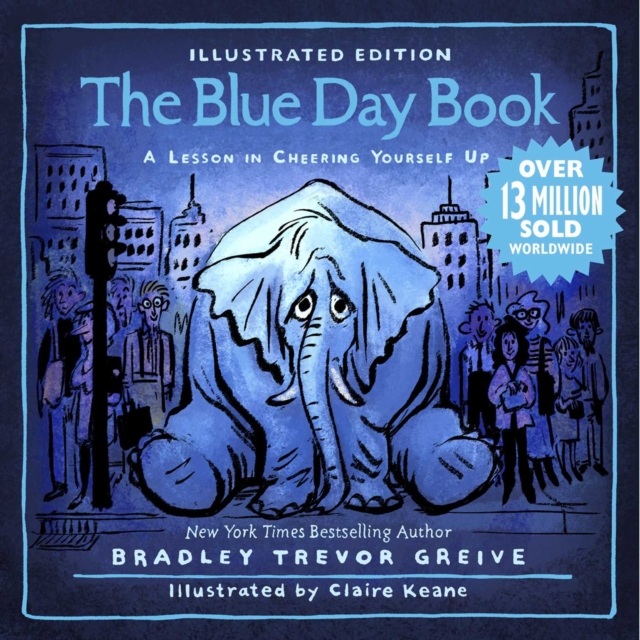 The Blue Day Book Illustrated Edition : A Lesson in Cheering Yourself Up, Hardback Book