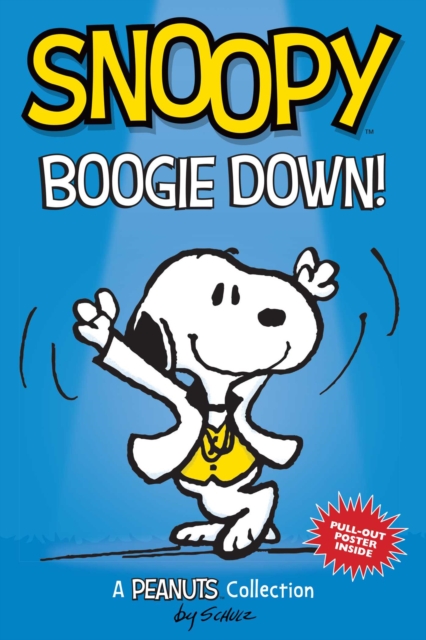 Snoopy: Boogie Down! : A PEANUTS Collection, Paperback / softback Book