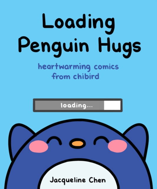 Loading Penguin Hugs : Heartwarming Comics from Chibird, Hardback Book
