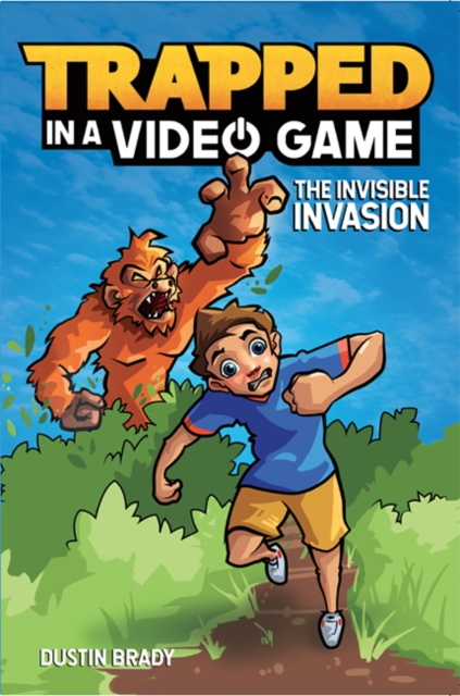 Trapped in a Video Game : The Invisible Invasion, Paperback / softback Book