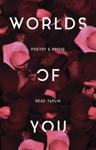 Worlds of You : Poetry & Prose, Paperback / softback Book