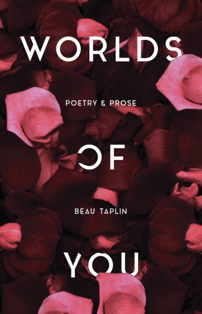Worlds of You : Poetry & Prose, EPUB eBook