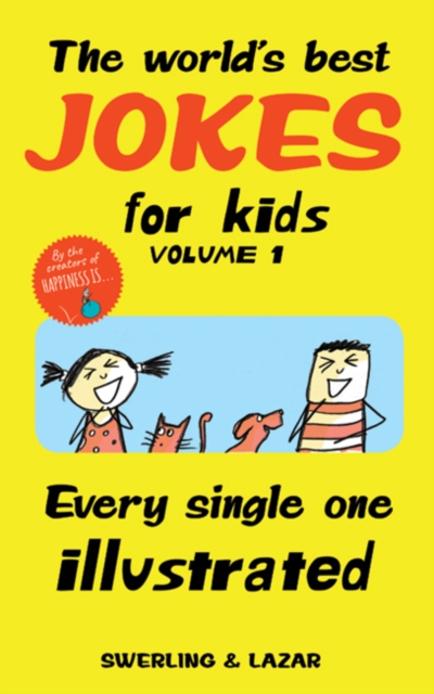 The World's Best Jokes for Kids Volume 1 : Every Single One Illustrated, Paperback / softback Book