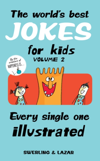 The World's Best Jokes for Kids Volume 2 : Every Single One Illustrated, Paperback / softback Book