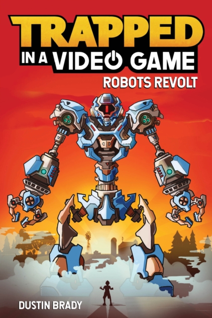 Trapped in a Video Game : Robots Revolt, EPUB eBook