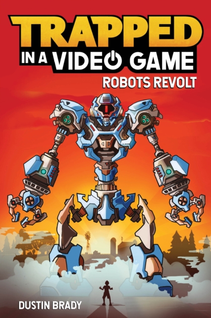 Trapped in a Video Game : Robots Revolt, PDF eBook