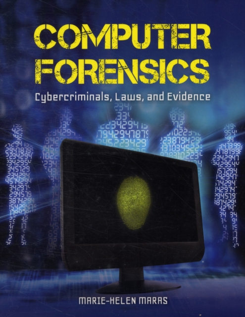 Computer Forensics: Cybercriminals, Laws, and Evidence, Paperback / softback Book