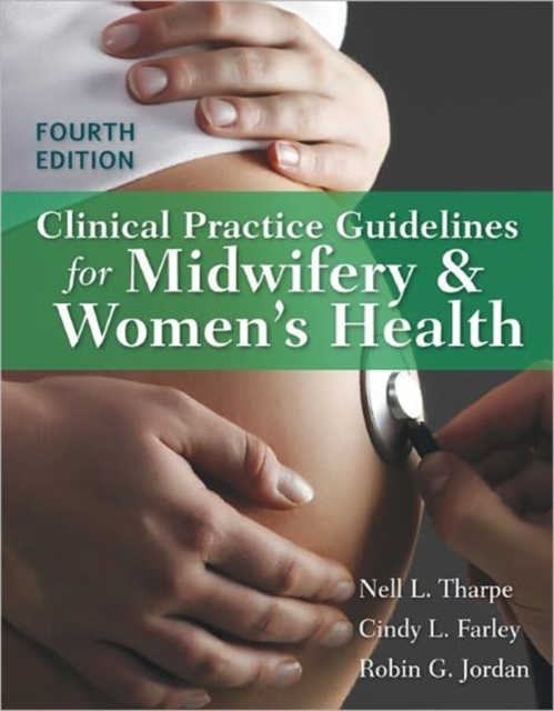 Clinical Practice Guidelines for Midwifery & Women's Health, Paperback Book