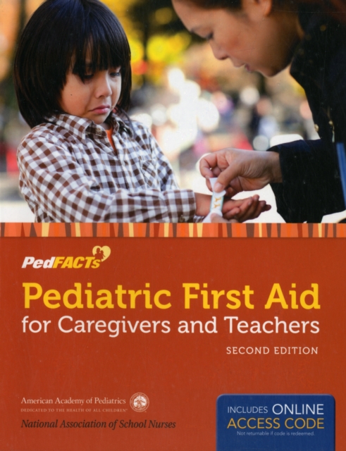 Pediatric First Aid For Caregivers And Teachers (Pedfacts), Hardback Book