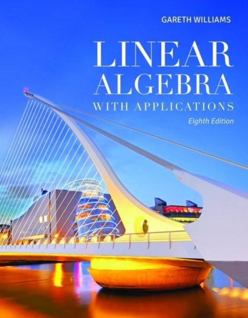 Linear Algebra with Applications, Hardback Book