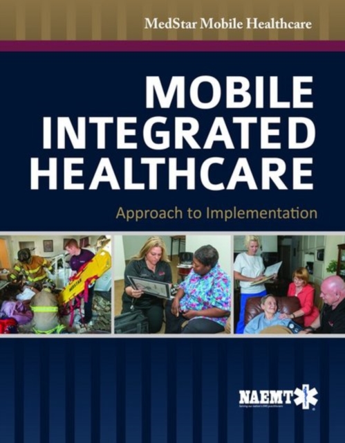 Mobile Integrated Healthcare: Approach To Implementation, Paperback / softback Book