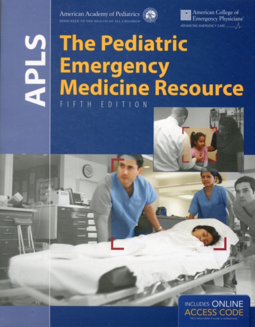 APLS: The Pediatric Emergency Medicine Resource, Hardback Book