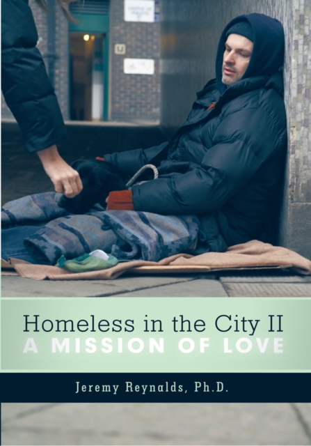 Homeless in the City Ii : A Mission of Love, EPUB eBook
