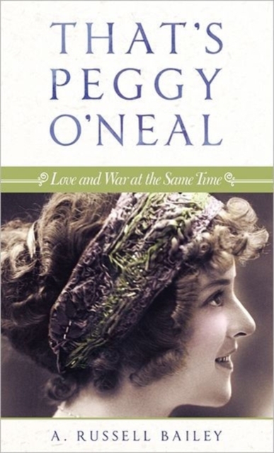 That's Peggy O'Neal : Love and War at the Same Time, Hardback Book