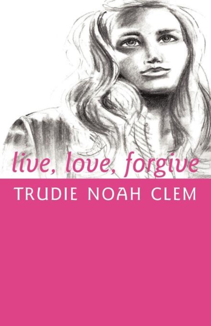 Live, Love, Forgive, Paperback / softback Book